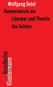 Title: Hermeneutik der Literatur und Theorie des Geistes: Exemplarische Interpretationen poetischer Texte, Author: Wolfgang Detel