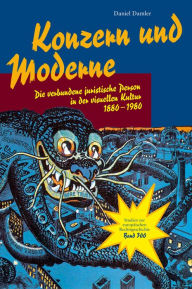 Title: Konzern und Moderne: Die verbundene juristische Person in der visuellen Kultur 1880-1980, Author: Daniel Damler