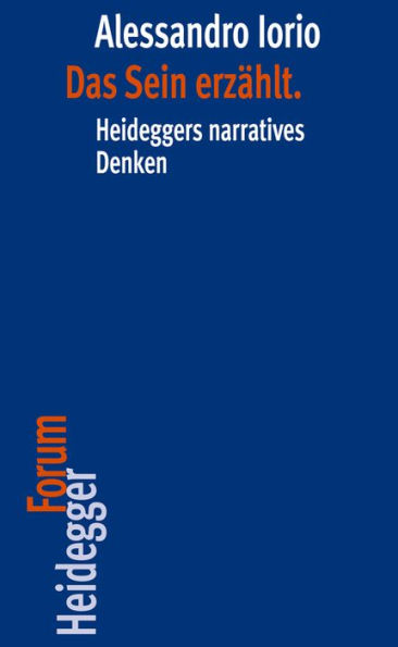 Das Sein erzahlt: Heideggers narratives Denken