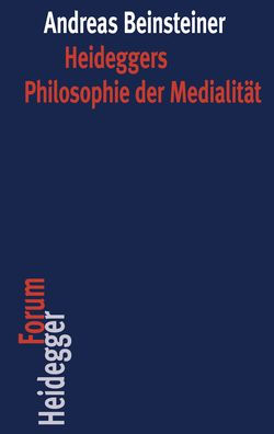 Heideggers Philosophie der Medialitat