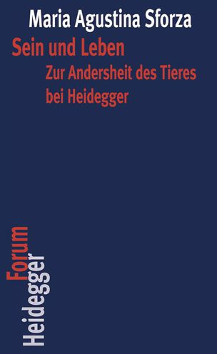 Sein und Leben: Zur Andersheit des Tieres bei Heidegger