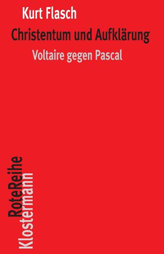 Christentum und Aufklarung: Voltaire gegen Pascal