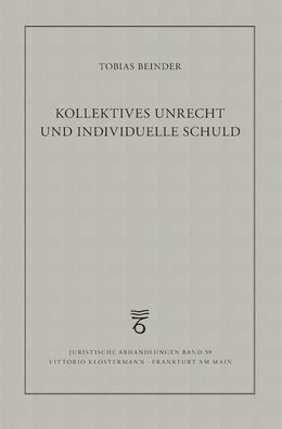 Kollektives Unrecht und individuelle Schuld