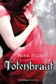 Title: Totenbraut, Author: Nina Blazon