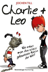 Title: Charlie + Leo, Author: Jochen Till