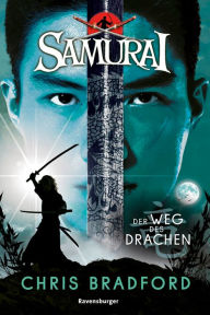 Title: Samurai 3: Der Weg des Drachen, Author: Chris Bradford