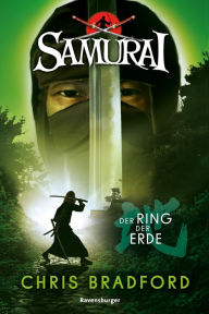 Title: Samurai 4: Der Ring der Erde, Author: Chris Bradford