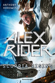 Title: Alex Rider 9: Scorpia Rising, Author: Anthony Horowitz