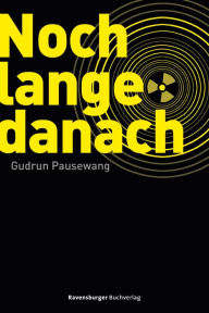 Title: Noch lange danach, Author: Gudrun Pausewang