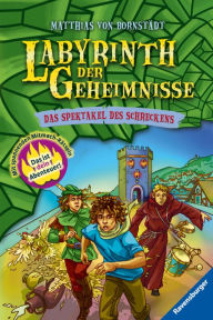 Title: Labyrinth der Geheimnisse, Band 4 - Das Spektakel des Schreckens, Author: Matthias von Bornstädt
