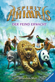 Title: Spirit Animals 1: Der Feind erwacht, Author: Brandon Mull