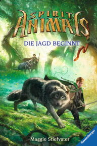 Title: Spirit Animals 2: Die Jagd beginnt, Author: Maggie Stiefvater