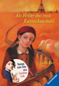 Title: Als Hitler das rosa Kaninchen stahl (Ein berührendes Jugendbuch über die Zeit des Zweiten Weltkrieges, Rosa Kaninchen-Trilogie, 1): Eine jüdische Familie auf der Flucht, Author: Judith Kerr