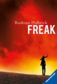 Title: Freak, Author: Rodman Philbrick