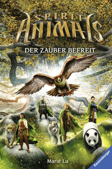 Spirit Animals, Band 7: Der Zauber befreit