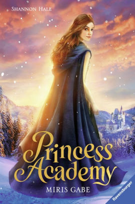 Princess Academy Band 1 Miris Gabe By Shannon Hale Nook Book Ebook Barnes Noble