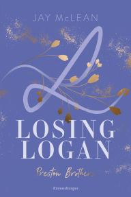 Ebook for data structure and algorithm free download Preston Brothers, Band 2 - Losing Logan by Jay McLean, Ravensburger Verlag GmbH, Sarah Heidelberger, Andrea Janas