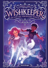 Title: Wishkeeper, Band 1: Das Land der verborgenen Wünsche (Wunschwesen-Fantasy von der Mitternachtskatzen-Autorin für Kinder ab 9 Jahren), Author: Barbara Laban