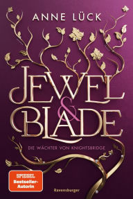 Title: Jewel & Blade, Band 1: Die Wächter von Knightsbridge (Knisternde New-Adult-Romantasy von der SPIEGEL-Bestseller-Autorin von 