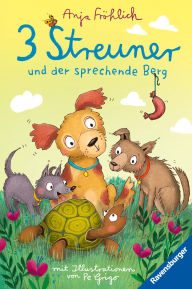 Title: 3 Streuner und der sprechende Berg, Author: Anja Fröhlich