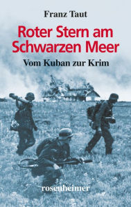 Title: Roter Stern am Schwarzen Meer: Vom Kuban zur Krim, Author: Franz Taut