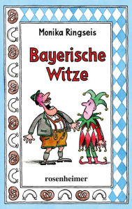 Title: Bayerische Witze, Author: Monika Ringseis