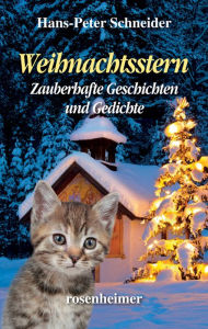 Title: Weihnachtsstern - Zauberhafte Geschichten und Gedichte, Author: Hans-Peter Schneider