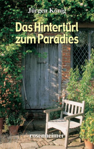 Title: Das Hintertürl zum Paradies, Author: Jürgen König