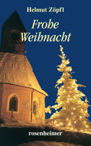 Title: Frohe Weihnacht, Author: Helmut Zöpfl