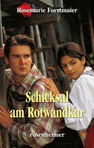 Title: Schicksal am Rotwandkar, Author: Rosemarie Forstmaier