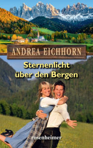 Title: Sternenlicht über den Bergen, Author: Andrea Eichhorn