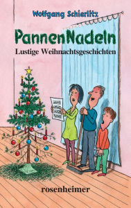 Title: PannenNadeln: Lustige Weihnachtsgeschichten, Author: Wolfgang Schierlitz