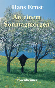 Title: An einem Sonntagmorgen, Author: Hans Ernst