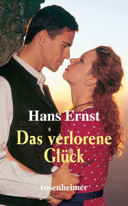 Title: Das verlorene Glück, Author: Hans Ernst