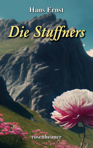 Title: Die Stuffners, Author: Hans Ernst