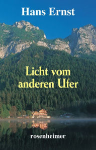 Title: Licht vom anderen Ufer, Author: Hans Ernst