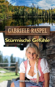 Title: Stürmische Gefühle, Author: Gabriele Raspel