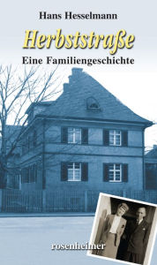 Title: Herbststraße: Eine Familiengeschichte, Author: Hans Hesselmann