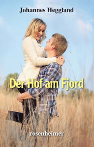 Title: Der Hof am Fjord, Author: Johannes Heggland