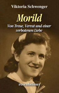 Title: Morild: Von Treue, Verrat und einer verbotenen Liebe, Author: Viktoria Schwenger