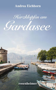 Title: Herzklopfen am Gardasee, Author: Andrea Eichhorn