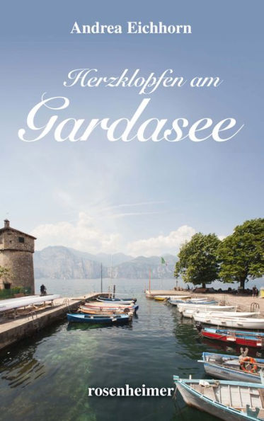 Herzklopfen am Gardasee