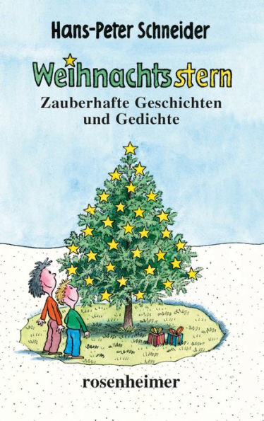 Weihnachtsstern: Zauberhafte Geschichten und Gedichte