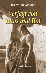 Title: Verjagt von Haus und Hof, Author: Roswitha Gruber