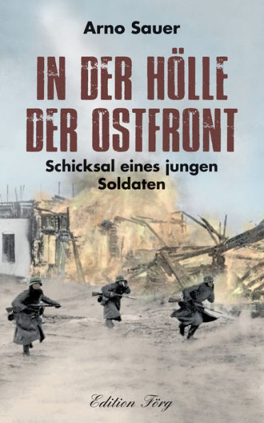 In der Hölle der Ostfront: Schicksal eines jungen Soldaten