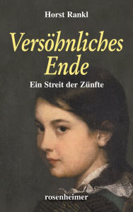 Title: Versöhnliches Ende: Ein Streit der Zünfte, Author: Horst Rankl