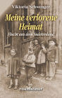 Meine verlorene Heimat: Flucht aus dem Sudetenland