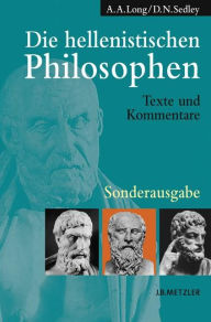 Title: Die hellenistischen Philosophen: Texte und Kommentare, Author: A.A. Long