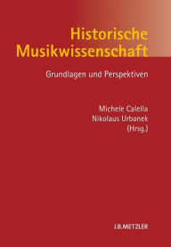 Title: Historische Musikwissenschaft: Grundlagen und Perspektiven, Author: Vernon White