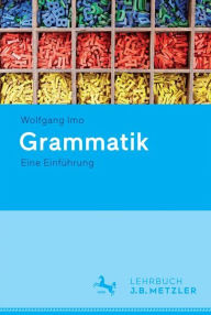 Title: Grammatik: Eine Einführung, Author: Wolfgang Imo